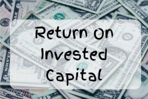 what is return on invested capital