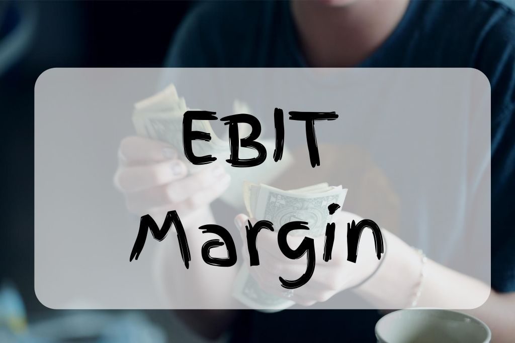 what is ebit margin